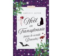 Noël en Transylvanie (avec le comte Dracula) (Édition Alternative): Romance de Noël MF paranormale feel good avec un vampire