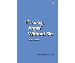 Noel Enete Denise Enete Flickering Anger Without Sin (Tascabile)