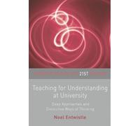 Noel Entwistle Teaching for Understanding at University (Tascabile)