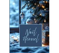 Noël éternel bleu: Livre d’or et album des moments mémorables