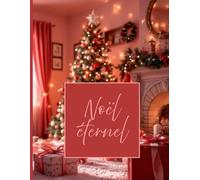 Noël éternel rose: Livre d’or et album de moments mémorables
