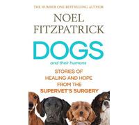 Noel Fitzpatrick Dogs and Their Humans (Copertina rigida)