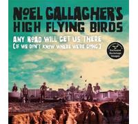 Noel Gallagher Any Road Will Get Us There (If We Don't Know W (Copertina rigida)