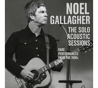 Noel Gallagher The Solo Acoustic Sessions: Rare Perfomances from the 1990s (CD)