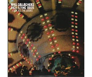 Noel Gallagher's High Flying Birds - Lock All The Doors
