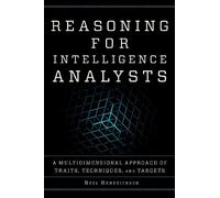 Noel Hendrickson Reasoning for Intelligence Analysts (Tascabile)