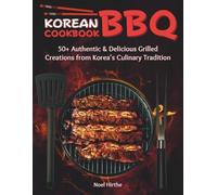 Noel Hirthe Korean BBQ Cookbook (Tascabile)