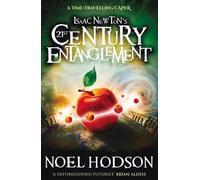 Noel Hodson Isaac Newton’s 21st Century Entanglement (Tascabile)