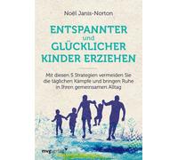 Noël Janis Glücklich und entspannt Kinder erziehen: Mit diesen (Tascabile)
