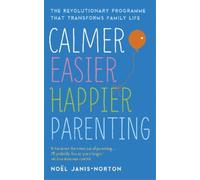 Noël Janis-Norton Calmer, Easier, Happier Parenting (Tascabile)