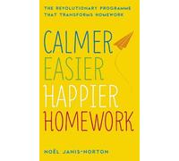 Noel Janis-Norton Noël Janis-Norton Calmer, Easier, Happier Homework (Tascabile)