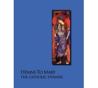 Noel Jones Hymns To Mary - The Catholic Hymnal (Tascabile)