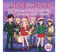 NOËL K-POP - Livre de Coloriage pour Filles de 8 à 14 Ans: 50 Illustrations d’Idoles K-pop, Mode d'Hiver et Magie de Noël