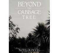 Noel Kinvig Beyond the Cabbage Tree (Tascabile)