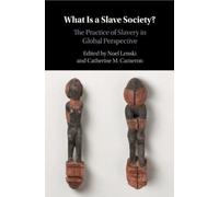 Noel Lenski What Is a Slave Society? (Tascabile)
