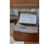 Noel Lizotte My Favorite Recipes (Tascabile)
