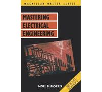 Noel M Morris Mastering Electrical Engineering (Tascabile)