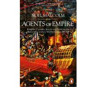 Noel Malcolm Agents of Empire (Tascabile)
