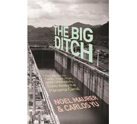 Noel Maurer Carlos Yu The Big Ditch (Tascabile)
