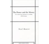 Noel Maurer The Power and the Money (Copertina rigida) Social Science History