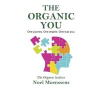 Noel Moenssens The Organic You (Copertina rigida)