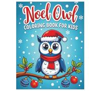 Noel Owl Christmas Coloring Book for Kids, Cute & Adorable Owls, designed with clean, Easy to Color: Christian Christmas Coloring Book, Kids Coloring ... Hollies, Decorations, Christmas Celebrations