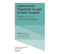 Noel Scott Knowledge Transfer To and Within Tourism (Copertina rigida)
