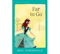 Noel Streatfeild Far To Go (Tascabile) HarperCollins Children's Classics