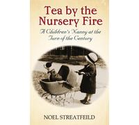 Noel Streatfeild Tea By The Nursery Fire (Tascabile)