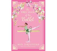 Noel Streatfeild The First Book of the Ballet (Copertina rigida)