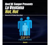 Noel W. Sanger Presents la Ventana - Hot Hot