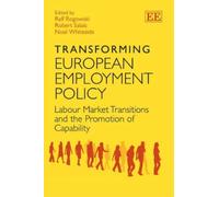 Noel Whiteside Transforming European Employment Policy (Copertina rigida)