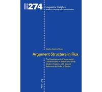 Noelia Castro-Chao Argument Structure in Flux (Tascabile) Linguistic Insights