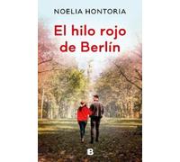Noelia Hontoria El hilo rojo de Berlín / Berlin's Red Thread (Tascabile)