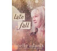 Noelle Adams Adams Noelle Late Fall (Tascabile)