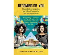 Noelle Chuks-Eb Becoming Dr. You; A Quick Guide to Completing Your P (Tascabile)