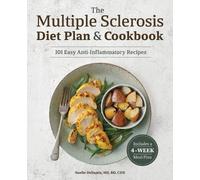 Noelle DeSantis MS, RD, The Multiple Sclerosis Diet Plan and Cookb (Tascabile)