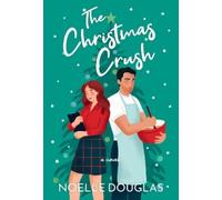 Noelle Douglas The Christmas Crush (Tascabile)