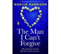 Noelle Harrison The Man I Can't Forgive (Tascabile)