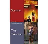 Noëlle Janaczewska Songket and This Territory: Two plays (Tascabile)