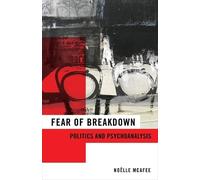 Noëlle McAfee Fear of Breakdown (Tascabile) New Directions in Critical Theory