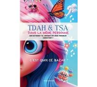 Noelle Monge TDAH & TSA dans la même personne que se passe t'il lors (Tascabile)