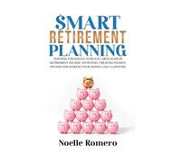 Noelle Romero Smart Retirement Planning (Copertina rigida)