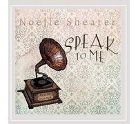 Noelle Shearer - Speak To Me