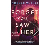 Noelle W Ihli Forget You Saw Her (Copertina rigida) Ask for Andrea
