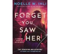 Noelle W Ihli Forget You Saw Her (Tascabile) Ask for Andrea