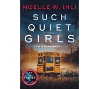Noelle W. Ihli Such Quiet Girls (Tascabile)