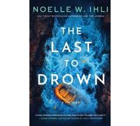 Noelle W Ihli The Last to Drown (Tascabile)