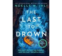Noelle W. Ihli The Last to Drown (Tascabile)