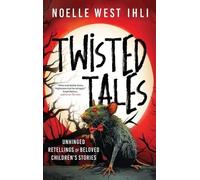Noelle W Ihli Twisted Tales (Copertina rigida)